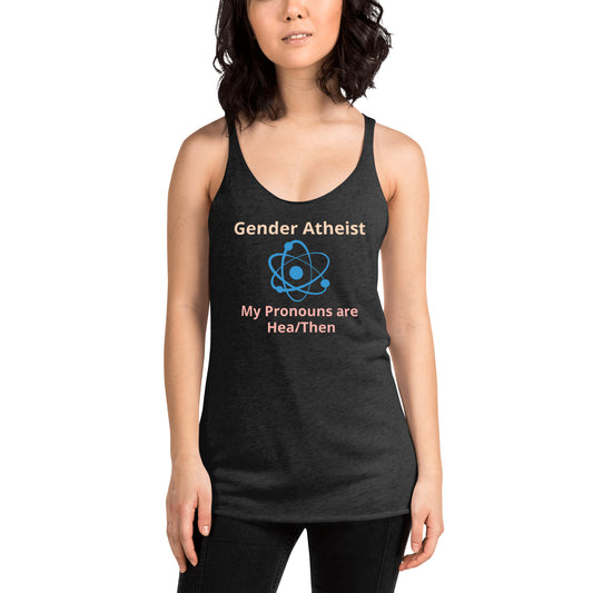 Gender Atheist Hea/Then Women's Racerback Tank